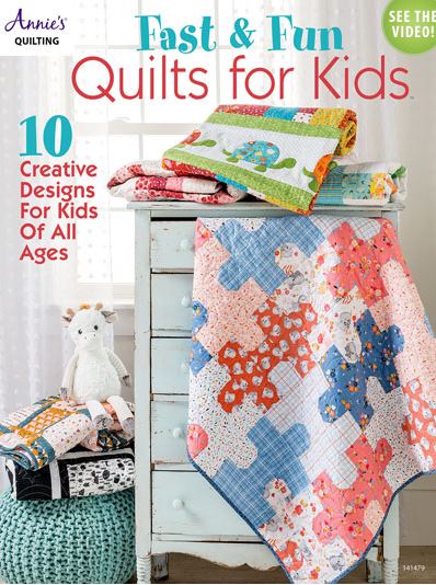 Fast & Fun Quilts for Kids