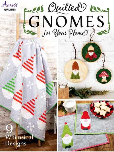 Quilted Gnomes For Your Home Book By Annie's